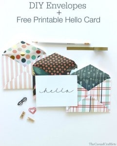 DIY Envelopes Plus Free Printable Hello Card